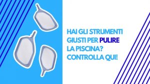 i migliori prodotti x piscina