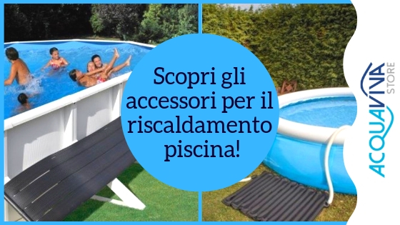 Come riscaldare acqua piscina fuori terra