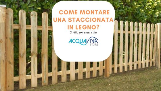 Come montare una staccionata in legno? - Blog