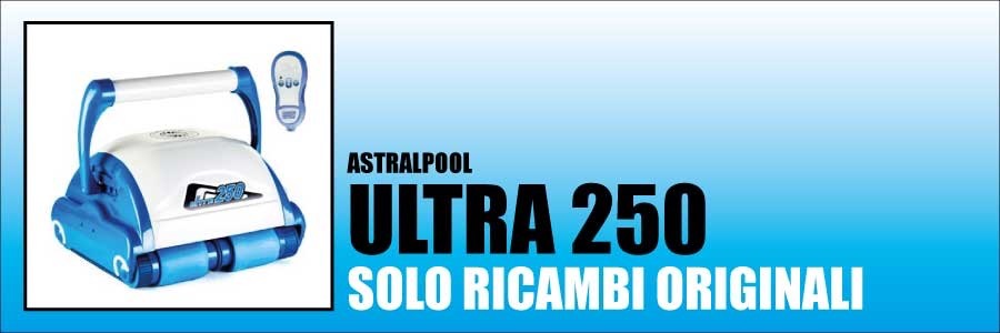 Ricambi Astralpool Ultra 250 2014 Ricambi Astralpool Ultra 250 2014